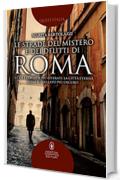 Le strade del mistero e dei delitti di Roma