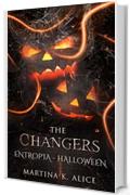 The Changers: Entropia - Halloween