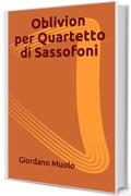Oblivion per Quartetto di Sassofoni