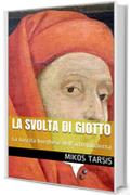 La svolta di Giotto: La nascita borghese dell'arte moderna