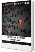 Le sette picche doppiate (GRANDI OPERE DI CRIMINALITÀ E MISTERO Vol. 9)