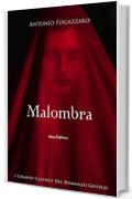Malombra: I grandi classici del romanzo gotico (Il rosso, il nero e il gotico)