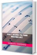 Scale e Accordi per Piano Moderno/Jazz (Musicalia Vol. 5)