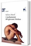 I turbamenti del giovane Törless (Einaudi tascabili. Classici)