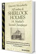 All'ombra di Sherlock Holmes - 14. Maelzel’s Second Chessplayer (Sherlockiana)