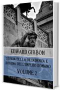 Storia della decadenza e rovina dell'Impero Romano Volume 2