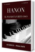 Hanon: Il pianista virtuoso, 60 Esercizi: Prima parte