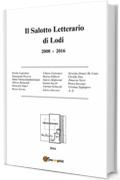 Il Salotto Letterario di Lodi 2008-2016