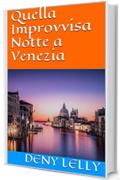 Quella Improvvisa Notte a Venezia