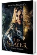 The Slayer: - I portali demoniaci -