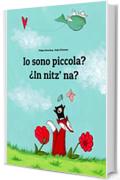 Io sono piccola? ¿In nitz’ na?: Italian-K’iche’/Quiché (Qatzijob‘al): Children's Picture Book (Bilingual Edition)