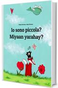 Io sono piccola? Miyaan yarahay?: Libro illustrato per bambini: italiano-somalo (Edizione bilingue)
