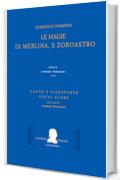 Cimarosa: Le magie di Merlina, e Zoroastro: (Canto e pianoforte - Vocal Score) (Edizione critica delle opere di Domenico Cimarosa Vol. 13)