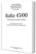 Italia 45/00: Storia/Progetto, discipline in dialogo. Atti della Giornata di Studi di Storia dell'architettura contemporanea