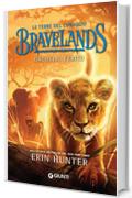 Bravelands. Orgoglio ferito (Le terre del coraggio Vol. 1)