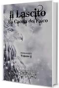 Il Lascito II: La Caccia del Falco Vol. 2
