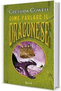 Come parlare il dragonese (Come addestrare un drago Vol. 3)