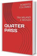 QUATER PASS: Tra Milano e Monza