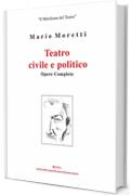 Teatro civile e politico (Meridiano del Teatro Vol. 10)