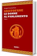 Le donne al parlamento: Edizione Integrale