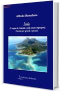 Isola: (L’origine di Atlantide e delle umane migrazioni) Favola per grandi e piccini (La Fantasia)