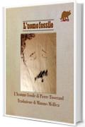 L’UOMO FOSSILE (Omaggio a Pierre Tisserand,  cantautore del ventesimo secolo,  discreto e bene educato)