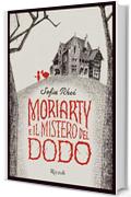 Moriarty e il mistero del dodo