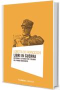 Libri in guerra: Editoria e letture per i soldati nel primo Novecento