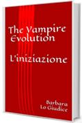 The Vampire Evolution: L'iniziazione