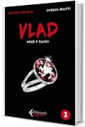 Vlad. Neve di fuoco.: Vol.2 di 3
