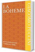 La Boheme:   prima esecuzione 1 febbraio 1896