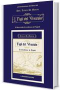 Figli del Vesuvio: Le Eccellenze di Napoli (Le Eccellenze d'Italia Vol. 1)