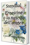 Ernestine o la nascita dell'amore: a cura di Federica Fioroni
