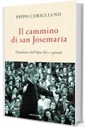 Il cammino di san Josemaría: Il fondatore dell'Opus Dei e i giovani