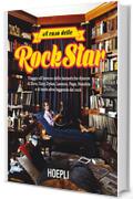 A casa delle rockstar: Viaggio all'interno delle fantastiche dimore di Elvis, Ozzy, Dylan, Lennon, Page, Hendrix e di tante altre leggende del rock