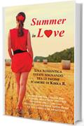 Summer in Love: Una romantica estate sognando tra le pagine d'amore di Kikka R.