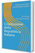 Costituzione della Repubblica Italiana: Principi Fondamentali