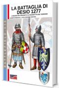 la battaglia di Desio 1277: L'ascesa dei Visconti e la sconfitta dei Torriani (Battlefield Vol. 19)