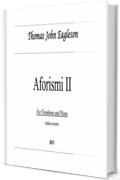 Aforismi: For Trombone and Piano (Thomas John Eagleson Composer Vol. 10)