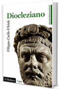 Diocleziano (Universale paperbacks Il Mulino)