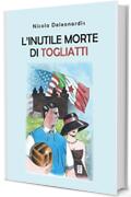 L'inutile morte di Togliatti