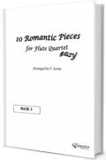 10 Romantic Pieces for Flute Quartet (FLUTE 1): Easy for Flute