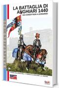 La battaglia di Anghiari 1440: Dai condottieri a Leonardo (Battlefield Vol. 20)