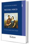 Niccola Nisco: Una vita per la patria e l'amore coniugale