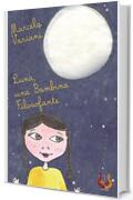 Luna, una bambina filosofante (Parole per sognare Vol. 10)
