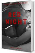Red night: Raccolta di racconti erotici