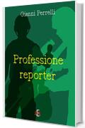 Professione reporter (I Dialoghi)