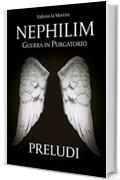 Nephilim: Guerra in Purgatorio - Preludi