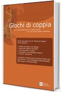 GIOCHI DI COPPIA: Complicità e intimità sono le parole d'ordine per star bene in 2, ma il benessere nella sessualità della coppia si chiama GIOCO.