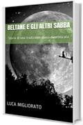 Beltane e gli altri Sabba: Storia di una tradizione quasi dimenticata